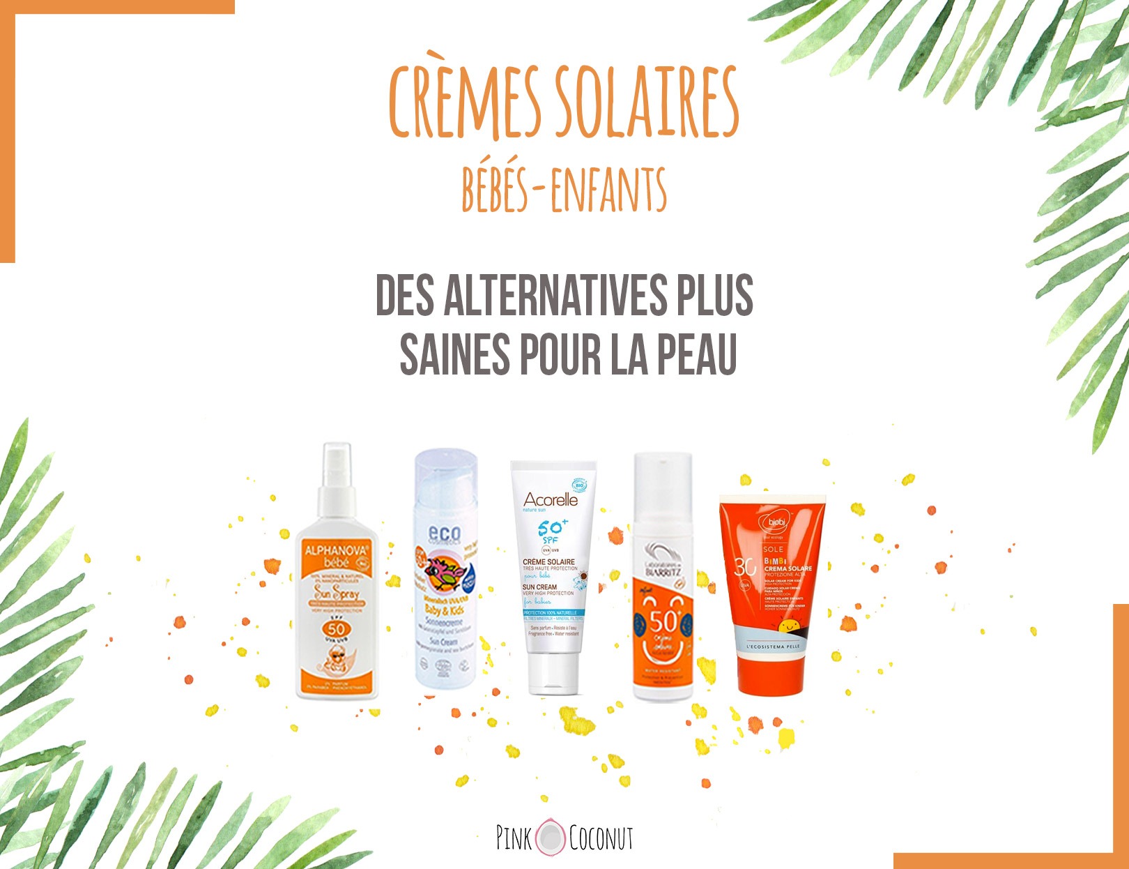 Comparatif 2017 de Sélection de crèmes solaires Bio et saines pour la peau des enfants et des bébés