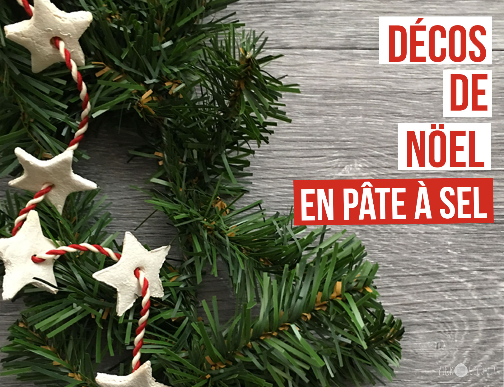 DIY décorations et guirlandes de Noël en pâte à sel